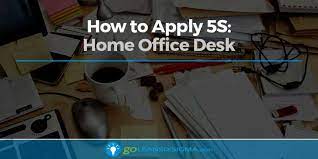 How To Apply 5S: Home Office Desk | Goleansixsigma.com