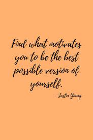 Find What Motivates You Quotes By Justin Young
