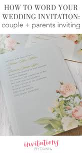 Deceased parents wedding invitation wording examples. How To Word Your Wedding Invitations Couple Parents Inviting Invitations By Dawn