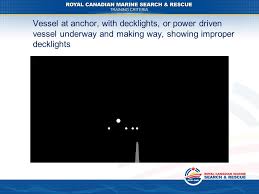 Recreational vessels at anchor show: International Rules For Preventing Collisions At Sea Part C Rules Ppt Download