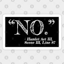 I do not own anything in the video, all rights go to official owners, this is an educational video meant for those interested in shakespeare quotes and refer. No Funny Hamlet William Shakespeare Quote Shakespeare Quote Magnet Teepublic