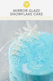 Mirror Glaze Snowflake Cake Recipe Snowflake Cake Winter Cake Mirror Cake