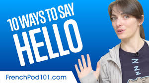 Learn The Top 10 Ways To Say Hello In French Youtube
