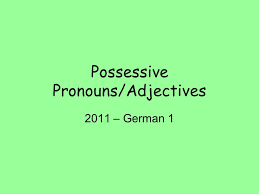 Possessive Pronouns Adjectives Ppt Download