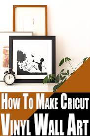 Diy Wall Art Wall Art Diy Easy Cricut Vinyl