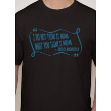 Free shipping on orders $35+. Movie Quote T Shirt The Princess Bride