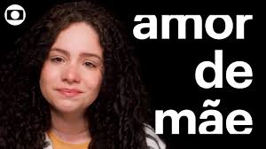 Amor de Mãe: amor e mãe são sinônimos