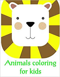 Kids enjoy animal coloring pages with beautiful birds, cats, dogs, and horses. Buy Animals Coloring For Kids Coloring Pages With Adorable Animal Designs Creative Art Activities 6 Home School Book Online At Low Prices In India Animals Coloring For Kids Coloring Pages With