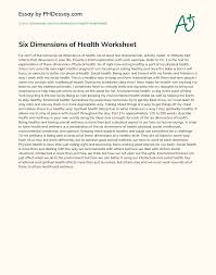 This allows you to establish a support system of family and friends. this is another one of the important dimensions of health. Six Dimensions Of Health Worksheet Phdessay Com