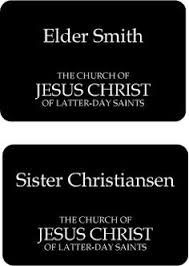 We also make lds missionary name tags and badges, license plate frames, key chains, book marks, wall plaques, zipper pull tabs, refrigerator magnets, and usher tags. Lds Missionary Tag Template New Concept
