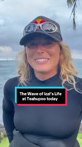 The Wave of Izzi's Life at Teahupoo Surfing Event