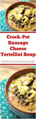 crock pot sausage cheese tortellini