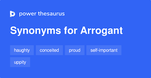 Arrogant Synonyme - 1 134 Andere Wörter und Sätze für Arrogant