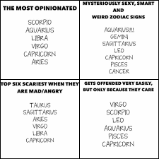 He has many friends and many interest groups. Which Zodiac Sign Is The Most Creepy