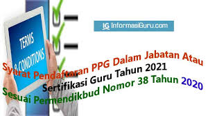 Rincian Syarat Pendaftaran Ppg Daljab Sesuai Permendikbud Nomor 38 Tahun 2020 Informasiguru Com