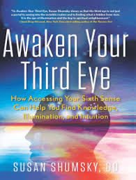 Psychic development for beginners the secrets to unlocking your psychic ability. Read Awaken Your Third Eye Online By Susan Shumsky Books