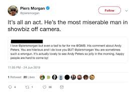 Piers morgan and dan walker in twitter spat over gmb host's 'walk out' and ratings bbc breakfast's dan walker took aim at piers after he stormed off the good morning britain set on tuesday and he. Piers Morgan Twitter Good Morning Britain Host Says Andi Peters Jolliness Is An Act Celebrity News Showbiz Tv Express Co Uk
