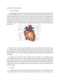 Kondisi ini biasanya terjadinya mendadak, dan sering disebut dengan gagal jantung. Anatomi Dan Fisiologi Jantung