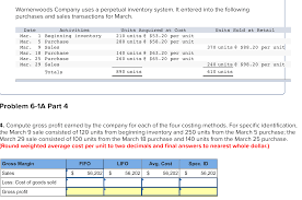 Solved Warnerwoods Company Uses A Perpetual Inventory System It Entered Into The Following Purchases And Sales Transactions For March Date Activi Course Hero