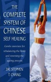 The Complete System Of Chinese Self Healing Stephen T Chang 9780850307719