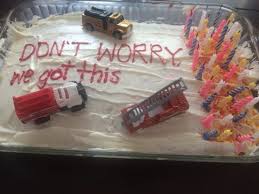 Birthday Cake On Fire Funny Don T Worry Old Man We Got This Funny Birthday Cakes 40th Birthday Cakes Funny Cake