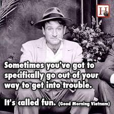 You know, it's like wearing stripes and plaid. Good Morning Vietnam Quotes Popularquotesimg