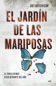 Descargar mi jardin en pdf. El Jardin De Las Mariposas Dot Hutchison Planeta De Libros