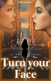 𝚃𝚞𝚛𝚗 𝚈𝚘𝚞𝚛 𝙵𝚊𝚌𝚎 (𝙹𝚎𝚗𝚗𝚒𝚎 𝚢 𝚝𝚞)