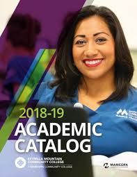 Estrella Mountain Community College Academic Catalog 2018-2019 by The  Maricopa Community Colleges