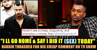Hardik Pandya Thrashed By Everyone For His Absurd Comment On Girls Really Nasty Chennai Memes Koffee with karan 394 gifs. hardik pandya thrashed by everyone for