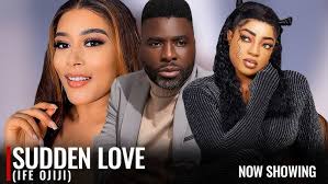 SUDDEN LOVE (IFE OJIJI)