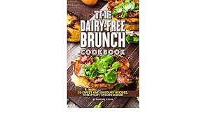 Posted on march 1, 2018 by leslie wu. The Dairy Free Brunch Cookbook 30 Sweet And Savory Recipes To Beat That 11 O Clock Hunger English Edition Ebook Stone Martha Amazon De Kindle Shop