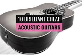 But a good beginner guitar should be inexpensive. 10 Brilliant Cheap Acoustic Guitars Most Popular In 2020