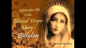 Birthday Message For Mother Mary Virgin Mary S Birth Day September 8th Virgin Mary Birthday Mary Birthday Mother Mary