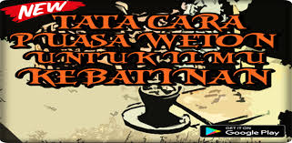Puasa ngaweruhi sedulur papat limo pancer mbah legino. Skachat Programmy Tata Cara Puasa Weton Untuk Ilmu Kebatinan Apk Dlya Android Poslednyaya Versiya
