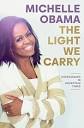 The Light We Carry: Overcoming In Uncertain Times - Obama ...