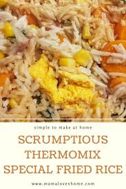 Scrumptious Thermomix Special Fried Rice Mamaloveshome Com Recipe In 2020 Thermomix Recipes Dinner Thermomix Recipes Thermomix Fried Rice