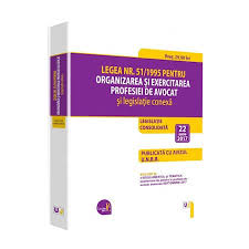 51/1995 pentru organizarea şi exercitarea profesiei de avocat. Legea Nr 51 1995 Pentru Organizarea Si Exercitarea Profesiei De Avocat Si Legislatie Conexa 22 Iunie 2017 Editie Tiparita Pe Hartie Alba Emag Ro