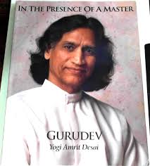 In the Presence of a Master : Gurudev Yogi Amrit Desai, SIGNED BY AUTHOR,  Paperback, 1992 by Yogi Amrit Desai, Christine Deslauriers Editor