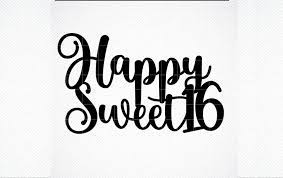 Free Free 275 16Th Birthday Cake Topper Svg Sweet 16 Svg Free SVG PNG EPS DXF File