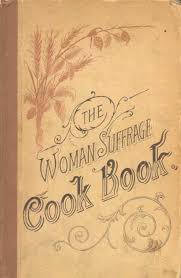 Back when my older son, jai, was in preschool, he hit on the idea to make treats around t. How Suffragists Used Cookbooks As A Recipe For Subversion The Salt Npr