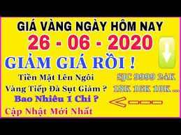 Gia Vang 9999 Hom Nay 26 6 2020 Bao Nhieu Một Chỉ Gia Vang Sjc 9999 24k Lao Dốc Giảm Gia Nhẹ Youtube