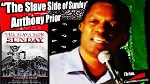 RBG| The Slave Side of Sunday, Anthony Prior