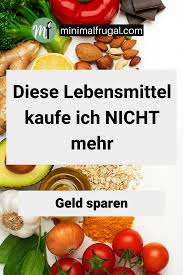 Diese Lebensmittel Kaufe Ich Nicht Mehr Geld Sparen Geld Lebensmittel