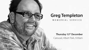 For Greg Templeton: 'He was lovable, and he did all these silly things', by  Cameron Fink