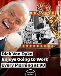 Dick Van Dyke Enjoys Going to Work Every Morning at 98