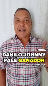 |Danilo-Johnny: palé ganador|☝🏼 Desde Moca, el dirigente peledeísta  Roberto Ramos explica el porqué Danilo Medina debe continuar en la  Presidencia del PLD: conciliador, máximo líder y gran presidente. ...