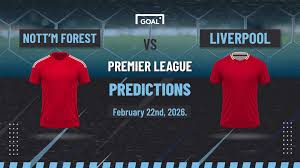 Nottingham Forest vs Liverpool Predictions: Pursuing a top-four finish