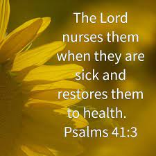 8 inspiring quotes for the sick. Psalm 41 3 Scripture Quotes Scripture Verses Psalm 41 3