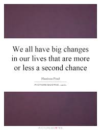 We all have big changes in our lives that are more or less a... via Relatably.com